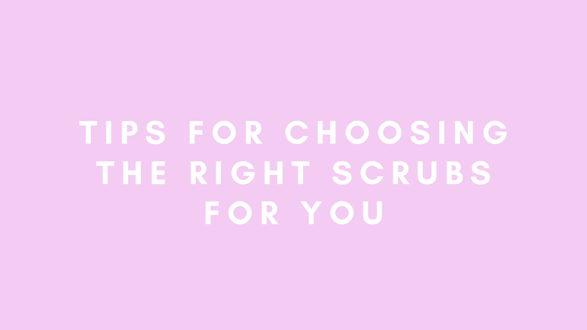 Tips for Choosing the Right Scrubs